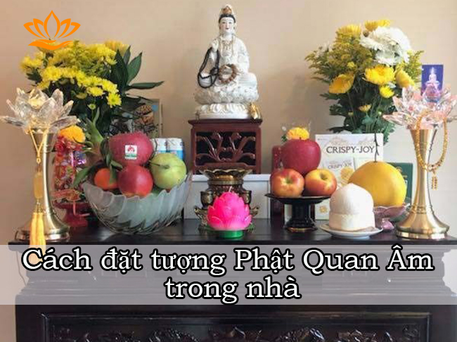 Cách đặt tượng Phật Quan Âm trong nhà tuyệt đối phải nhớ : Điêu ...