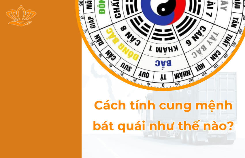 Cách tính cung mệnh bát quái như thế nào?