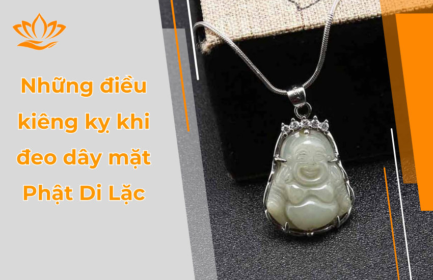 Nhung dieu kieng ky khi deo mat Phat Di Lac