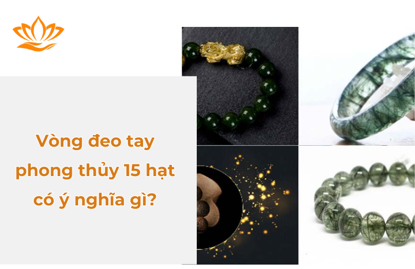 Vong deo tay phong thuy 15 hat co y nghia gi