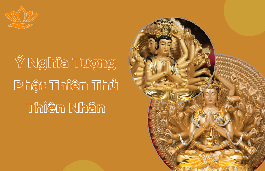 Ý Nghĩa Tượng Phật Thiên Thủ Thiên Nhãn Đầy Đủ Nhất