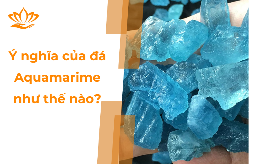 Y nghia cua da Aquamarime