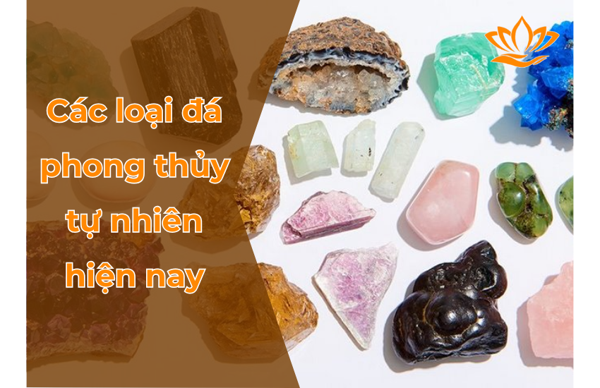 Các loại đá phong thủy tự nhiên hiện nay? Nên chọn loại nào?